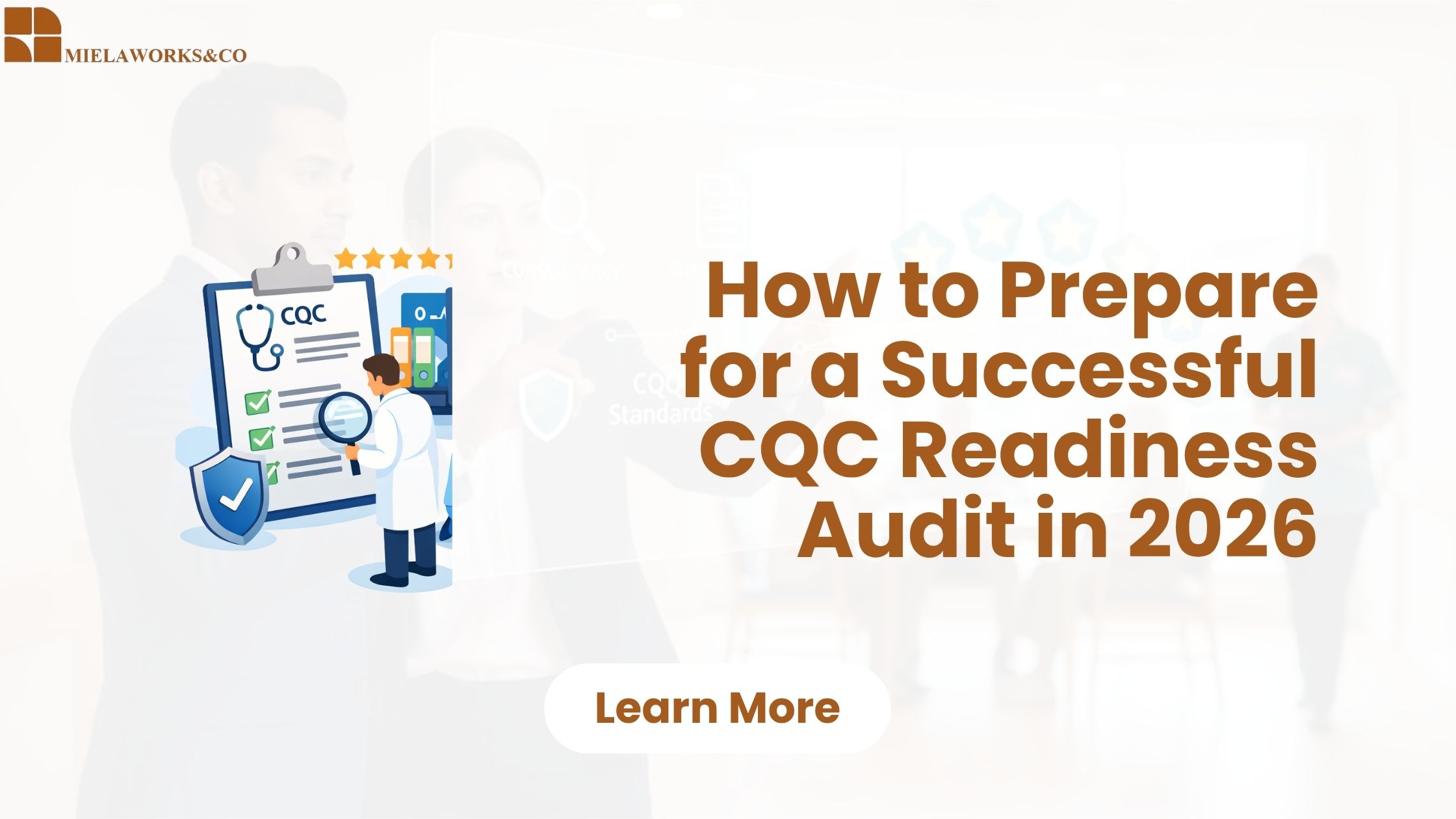 You are currently viewing How to Prepare for a Successful CQC Readiness Audit in 2026