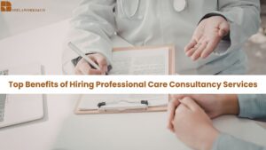 Read more about the article Top Benefits of Hiring Professional Care Consultancy Services